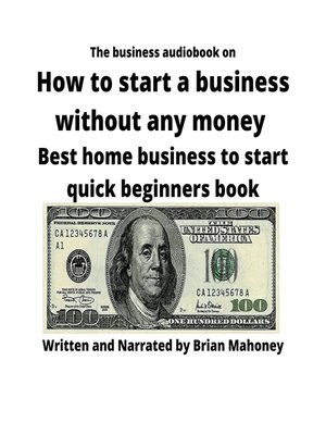 cover image of The business audiobook on How to start a business without any money